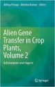 Alien Gene Transfer In Crop Plants, Volume 2: Achievements And Impacts (Hb 2014)