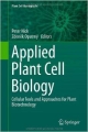 Applied Plant Cell Biology: Cellular Tools And Approaches For Plant Biotechnology  (Hb 2014)
