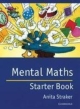 Mental Maths: Starter Book [with Answers] 