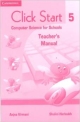 CLICK START 5 TEACHERS MANUAL: COMPUTER SCIENCE FOR SCHOOLS