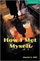 How I Met Myself(Cambridge English Readers)