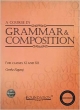 A Course in Grammar & Composition: For Classes XI and XII