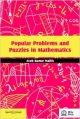 Popular Problems and Puzzles in Mathematics