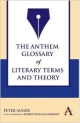 The Anthem Glossary of Literary Terms and Theory