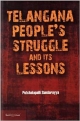 Telangana Peoples Struggle and its Lessons