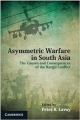 Asymmetric Warfare in South Asia: The Causes and Consequences of the Kargil Conflict