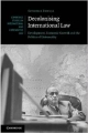 Decolonising International Law: Development, Economic Growth and the Politics of Universality