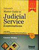 Universal`s Master Guide to Judicial Service Examinations and other Competitive Examinations, 3rd Edn.