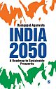 India 2050 :  A Roadmap to Sustainable Prosperity