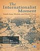 The Internationalist Moment :  South Asia, Worlds, and World Views 1917–39 