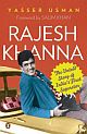 Rajesh Khanna : The Fallen Superstar