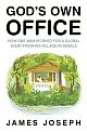 God`s Own Office : How One Man Worked for a Global Giant from his Village in Kerala