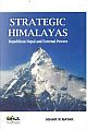 STRATEGIC HIMALAYAS: Republic Nepal and External Powers 