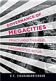 Governance of Megacities: Fractured Thinking, Fragmented Setup