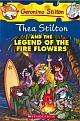 Thea Stilton and the Legend of the Fire Flowers 