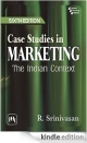 Case Studies in Marketing: The Indian Context, 6th ed. •