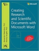 Creating Research and Scientific Documents with Microsoft Word 