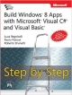 Build Windows 8 Apps with Microsoft Visual C# and Visual Basic Step by Step