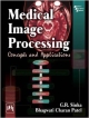 Medical Image Processing: Concepts and Applications 