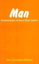 Man: Existentiam of Jean Paul Sartre 
