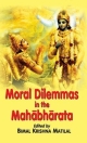 Moral Dilemmas in the Mahabharata