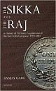 The Sikka and the Raj: A History of Currency Legislations of the East India Company, 1772-1835
