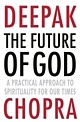 The Future of God: A practical approach to Spirituality for our times