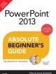 PowerPoint 2013 Absolute Beginner`s Guide