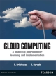 Cloud Computing: A Practical Approach for Learning and Implementation