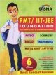 PMT/ IIT-JEE Foundation for Class 6 (Science/ Maths/ Mental Ability) 2nd Edition