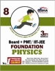 New pattern Class 8 Board + PMT/ IIT-JEE Foundation PHYSICS 3rd edition