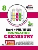 New pattern Class 8 Board + PMT/ IIT-JEE Foundation CHEMISTRY 3rd edition