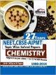27 Years NEET/ CBSE-PMT Topic wise Solved Papers CHEMISTRY (1988 - 2014)