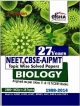 27 Years NEET/ CBSE-PMT Topic wise Solved Papers BIOLOGY (1988 - 2014)