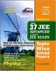 37 Years IIT-JEE Advanced + 13 yrs JEE Main Topic-wise Solved Paper PHYSICS