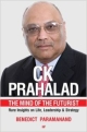 CK PRAHALAD: THE MIND OF THE FUTURIST