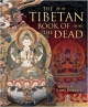 The Tibetan Book Of The Dead