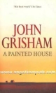(JOHN GRISHM)A Painted House