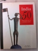India 50 - The Making Of A Nation