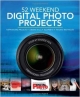 52 Weekend Digital Photo Projects 