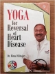 Yoga for reversal of heart disease