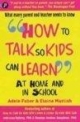 How To Talk So Kids Can Learn At Home And In School 