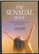 The Sensual Body The Ultimate Guide To Body Awareness And Self - Fulfilment