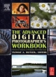 The Advanced Digital Photographers Workbook