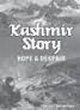 Kashmir Story Hope & Despair