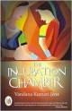 The incubation chamber 