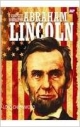 A Complete Biography Abraham Lincoln 