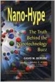 Nano - Hype The Truth Behind The Nanotechnology Buzz