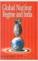 Global Nuclear Regime And India