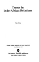 Trends In Indo - African Relations